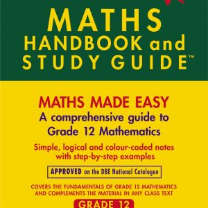 MATHS HANDBOOK & STUDY GUIDE – GRADE 12