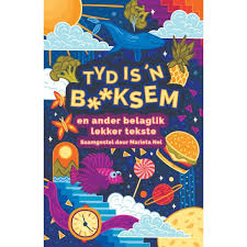 AFR: TYD IS 'N B**KSEM EN ANDER BELAGLIK LEKKER TEKSTE