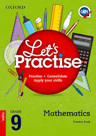 LET'S PRACTISE MATHS GR 9