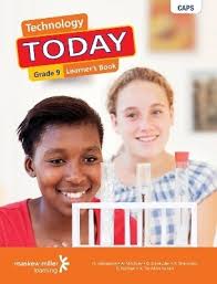 TECHNOLOGY TODAY GRADE 9 LEARNER'S BOOK