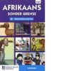 AFRIKAANS SONDER GRENSE AFRIKAANS EERSTE ADDISIONELE TAAL GRAAD 8 LEESBOEK