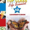 TOP CLASS LIFE SCIENCES GRADE 10 LEARNER'S BOOK