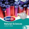 SPOT ON NATURAL  SCIENCES GRADE 8 LEARNER'S BOOK