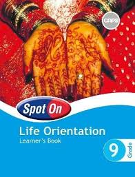 SPOT ON LIFE ORIENTATION GRADE 9 LEARNER'S BOOK