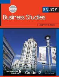 ENJOY BUSINESS STUDIES GRADE 12
 LEARNER'S BOOK