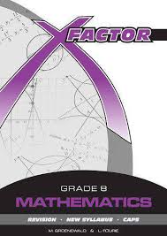 MATHS: X-FACTOR MATHEMATICS GRADE 8 STUDY GUIDE