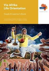 VIA AFRIKA LIFE ORIENTATION GRADE 8 LEARNER'S BOOK (PRINTED BOOK.)
