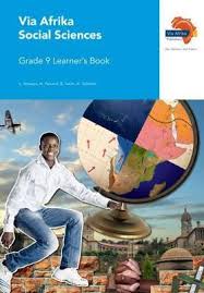 VIA AFRIKA SOCIAL SCIENCES GRADE 9 LEARNER’S BOOK (PRINTED BOOK.)