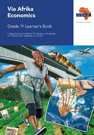 VIA AFRIKA ECONOMICS GRADE 11 LEARNER'S BOOK (PRINTED BOOK.)