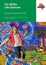 VIA AFRIKA LIFE SCIENCES GRADE 12 LEARNER'S BOOK (PRINTED BOOK.)