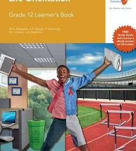 VIA AFRIKA LIFE ORIENTATION GRADE 12 LEARNER'S BOOK (PRINTED BOOK.)