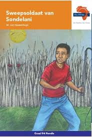 VIA AFRIKA AFRIKAANS EERSTE ADDISIONELE TAAL GRAAD 8 NOVELLE: 
SWEEPSOLDAAT VAN SONDELANI (PRINTED BOOK.)