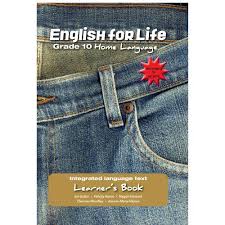 ENGLISH FOR LIFE HL LEARNER’S BOOK GR. 10