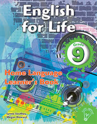 ENGLISH FOR LIFE HL LEARNER’S BOOK GR. 9