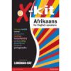 X-KIT ESSENSIËLE GIDS: AFRIKAANS FOR ENGLISH SPEAKERS GR 8 - 12