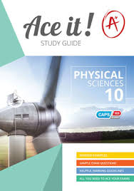 ACE IT! PHYSICAL SCIENCES GRADE 10