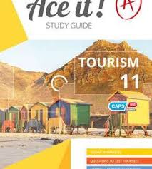 ACE IT! TOURISM GRADE 11