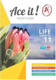 ACE IT! LIFE SCIENCES GRADE 11