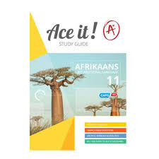 ACE IT! AFRIKAANS FAL GRADE 11