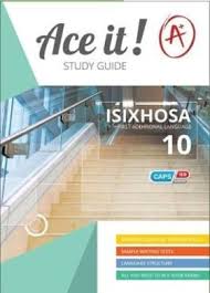ACE IT! ISIXHOSA FAL GRADE 10