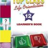 TOP CLASS LIFE ORIENTATION GRADE 12 LEARNER'S BOOK