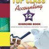 TOP CLASS ACCOUNTING GRADE 12 EXERCISE BOOK