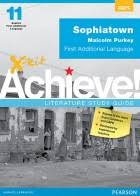 X-KIT ACHIEVE! LITERATURE STUDY GUIDE GR 11 SOPHIATOWN